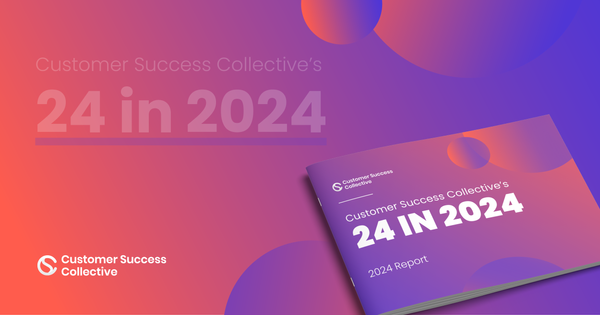 Customer Success Collective’s 24 in 2024