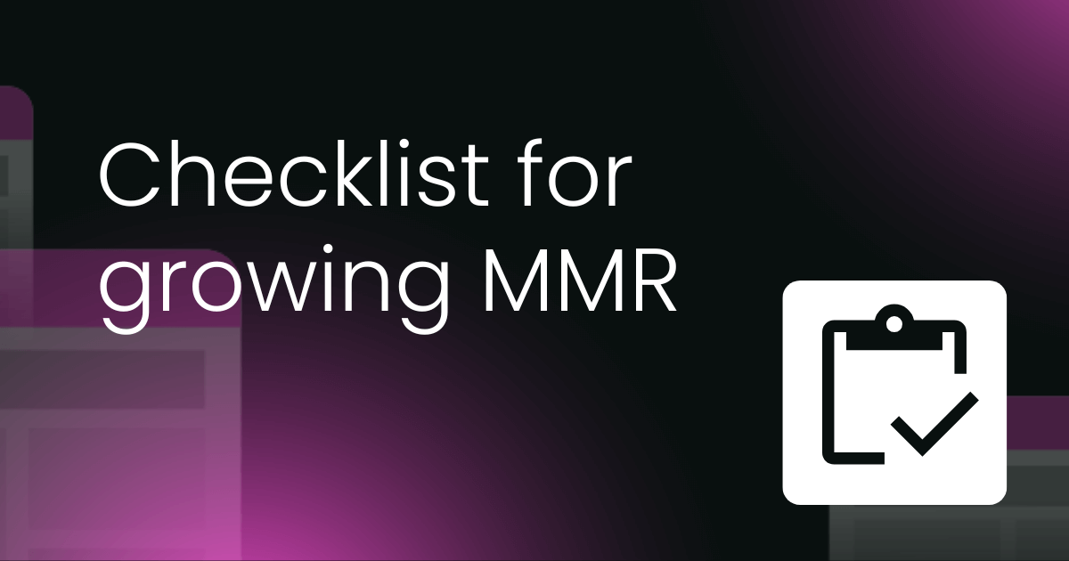 Checklist for growing Monthly Recurring Revenue (MMR)