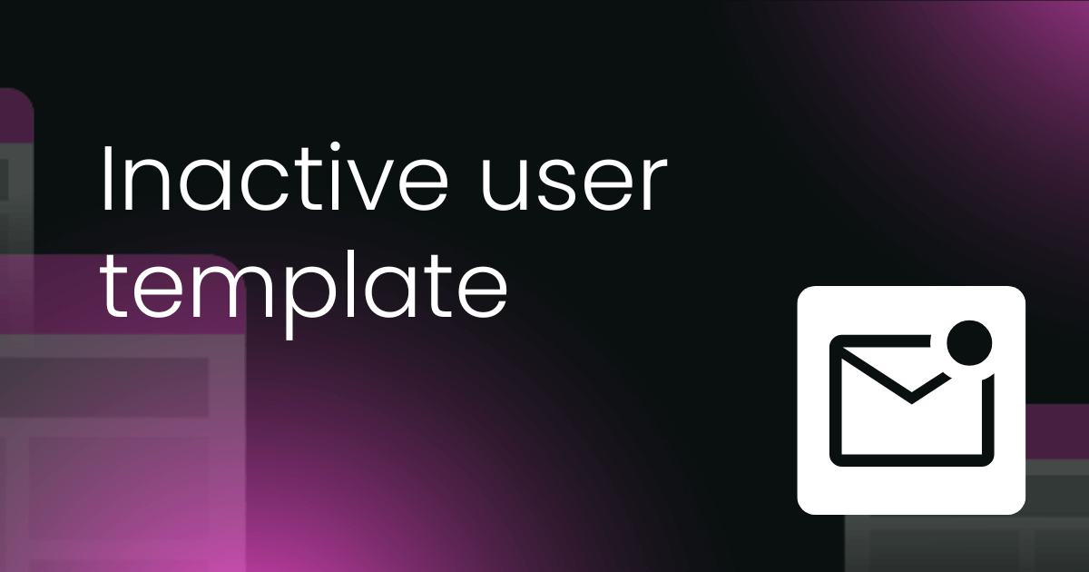 Inactive user template