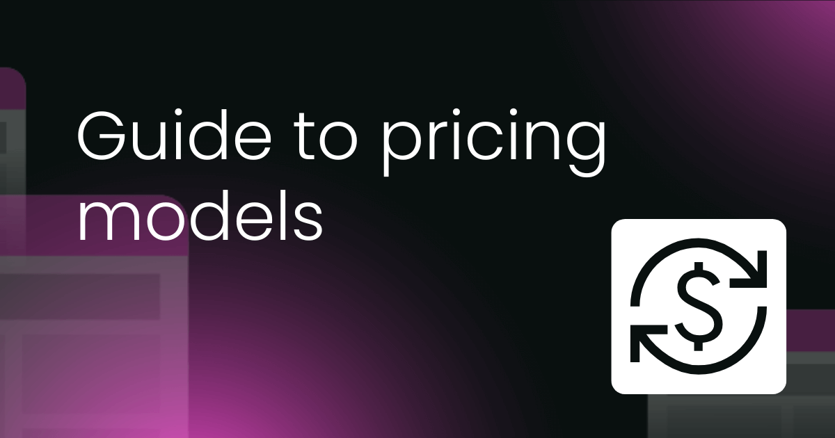 Guide to pricing models