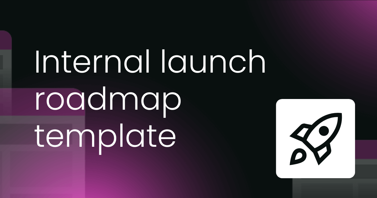 Internal launch roadmap template