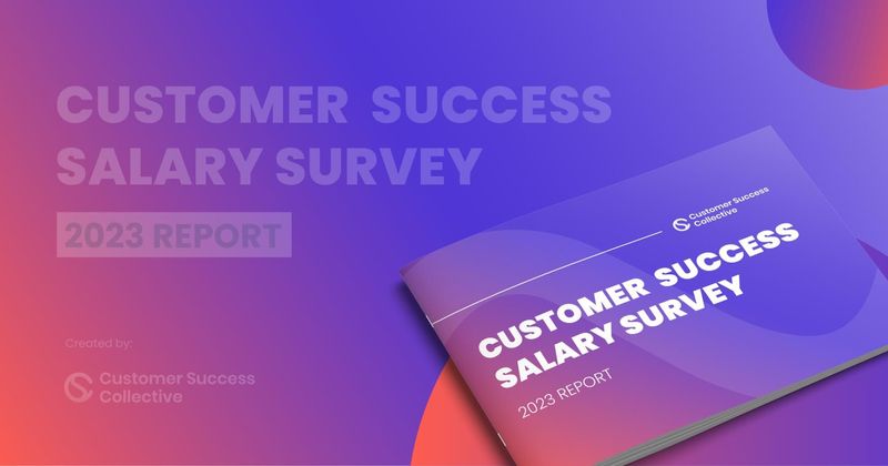 Customer Success Salary Survey 2023 | Download the report