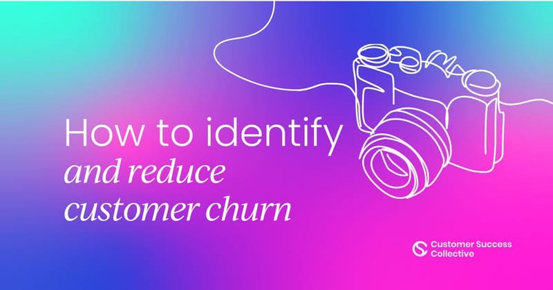 How to identify and reduce customer churn