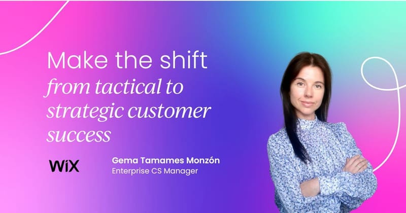 How to shift from tactical to strategic customer success