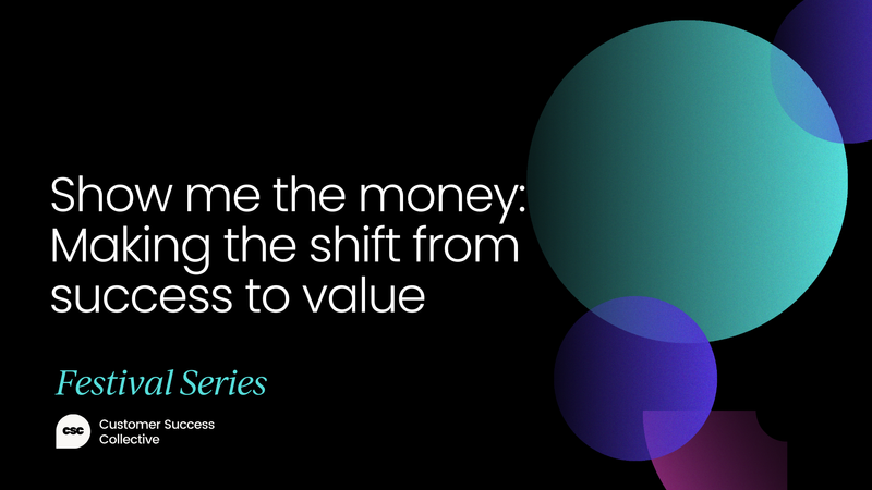 Show me the money: Making the shift from success to value [VIDEO]