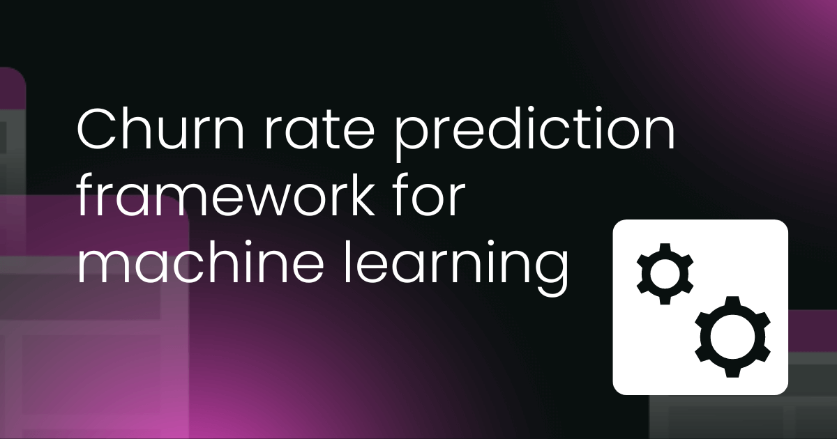 Churn rate prediction framework for machine learning