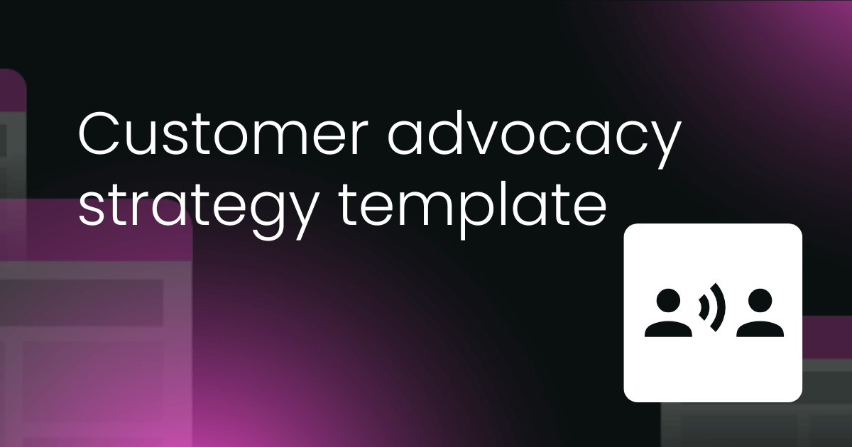 Customer advocacy strategy framework