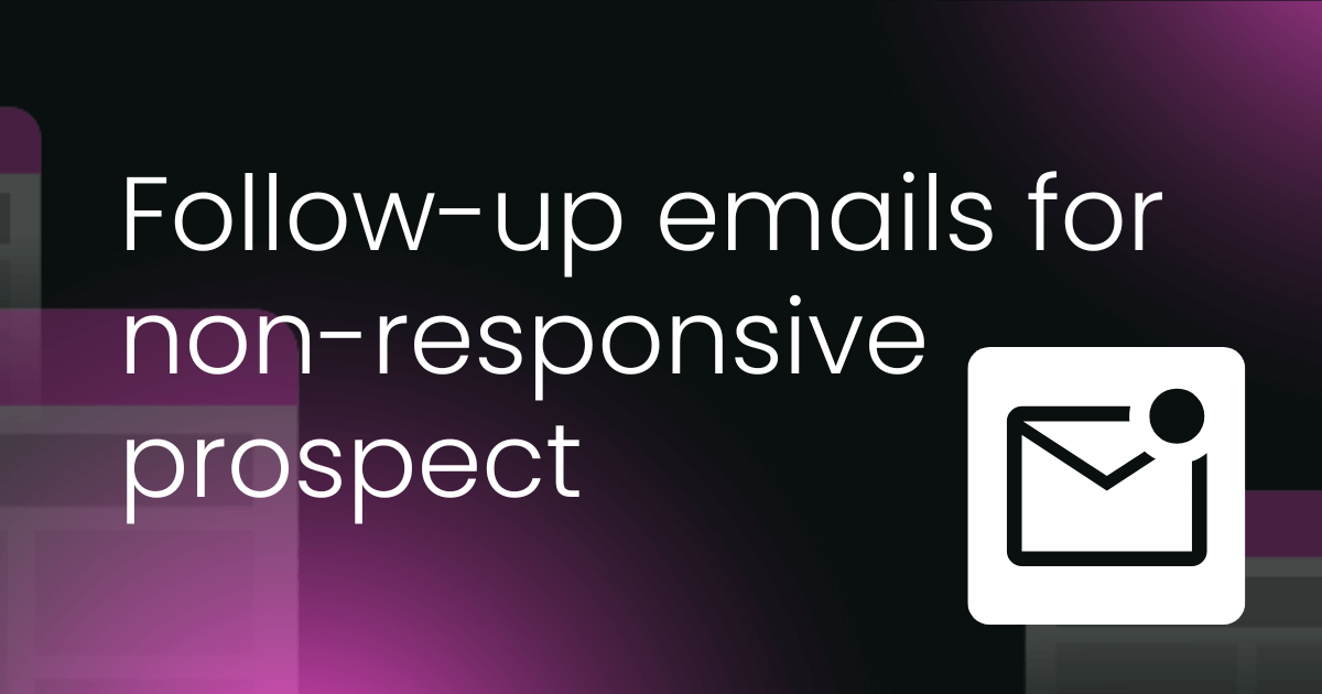 Follow-up emails for non-responsive prospect