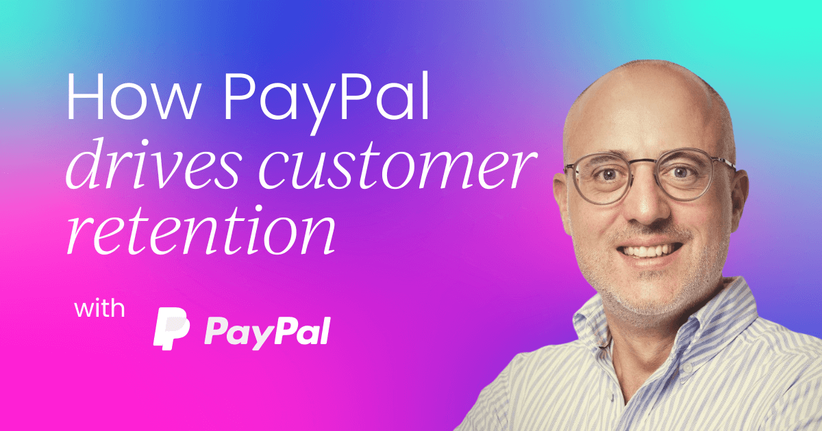 How PayPal drives customer retention   in a highly competitive industry