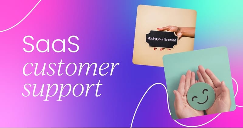 Why customer support is vital for SaaS