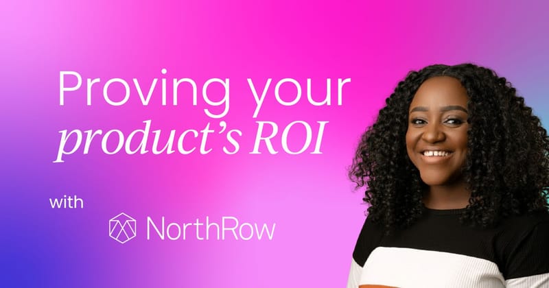 How to evaluate your product's success  and demonstrate ROI