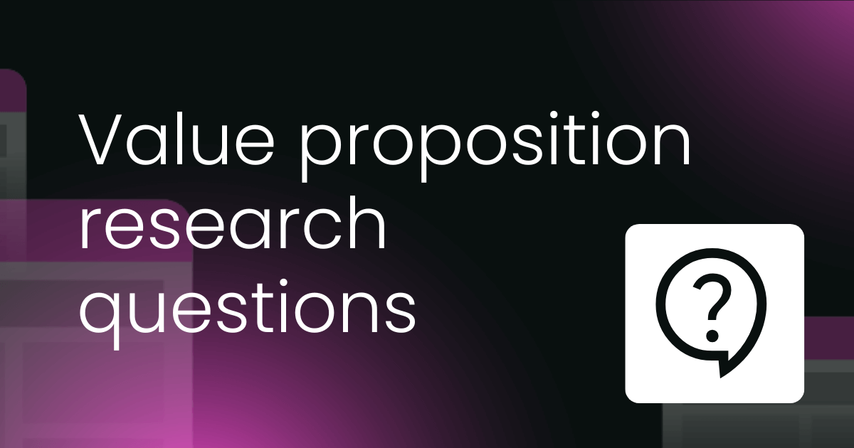 Value proposition research questions