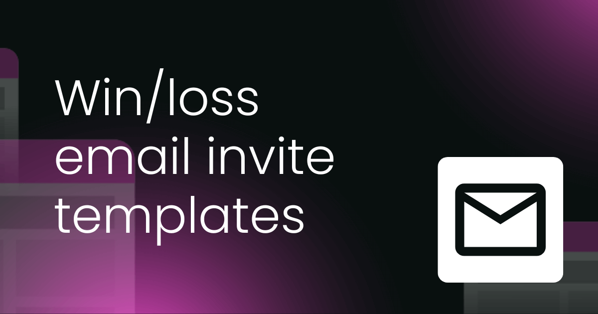 Win/loss email invite templates