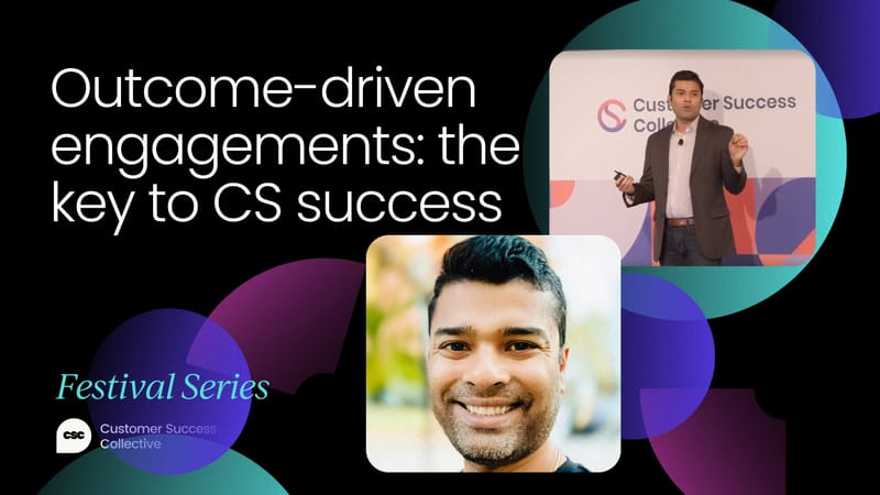 Outcome-driven engagements are the new big key to CS success